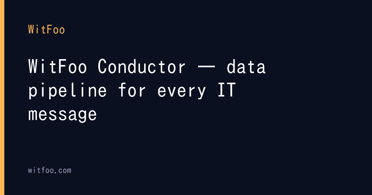 WitFoo Conductor — security data pipeline, unlimited data